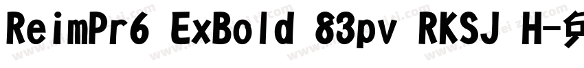 ReimPr6 ExBold 83pv RKSJ H字体转换